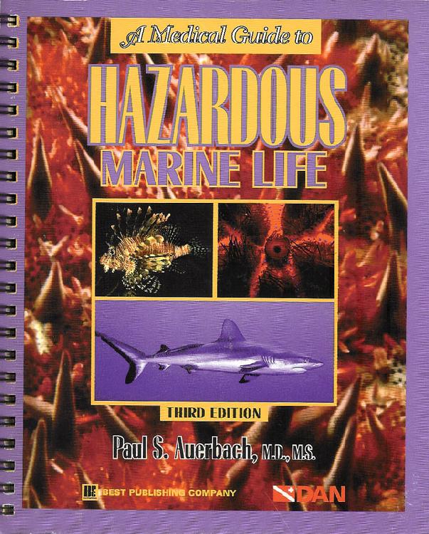A medical guide to hazardous marine life 3rd edition