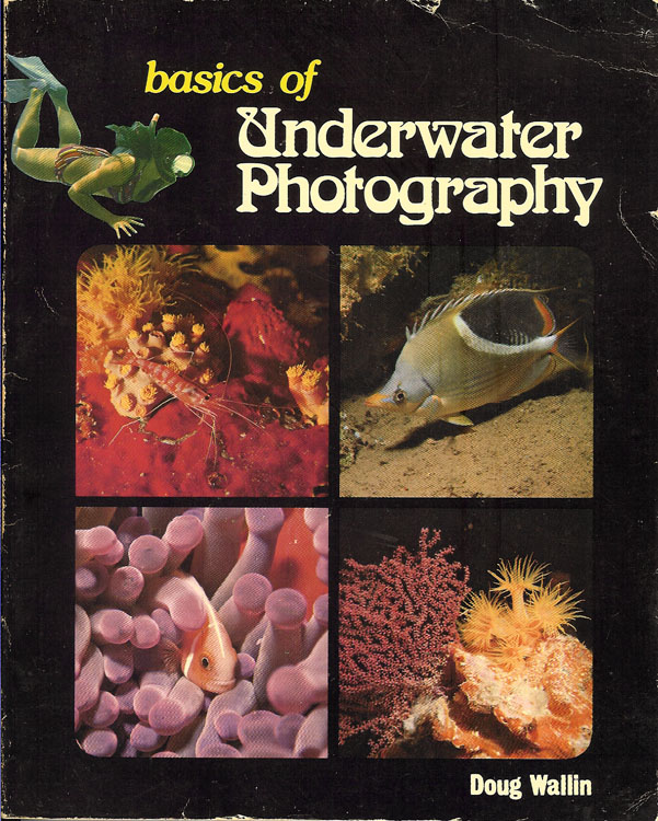 Basics of Underwater Photography 2e dr