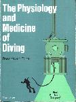 The Physiology and Medicine of Diving 3rd ed.