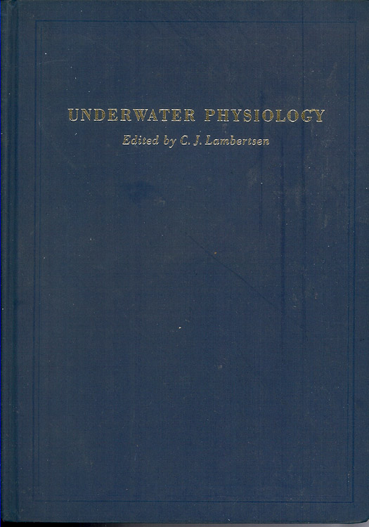 Underwater Physiology. Proceedings of the Fourth Symposium on Underwater Physiology