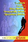 The DAN guide to Dive Medical Frequently Asked Questions (FAQs)