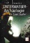 Unterwasser-Archäologie für Sporttaucher