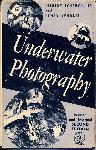 Underwater Photography 2nd edition - Hilbert Schenck & Henry Kendall - 