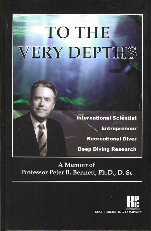 To the Very Depths: A Memoir of Professor Peter B Bennett