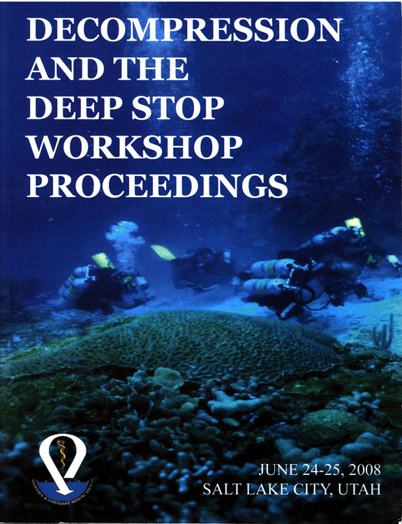 Decompression and the Deep Stop Workshop Proceedings