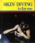 Skin Diving Is for Me