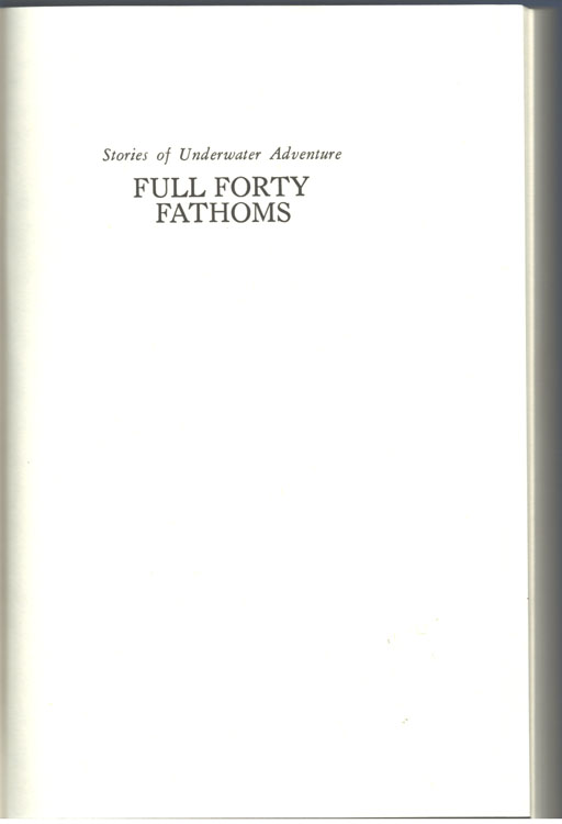 Full Forty Fathoms: Stories of Underwater Adventure