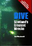 Dive Scotland's Greatest Wrecks 2nd ed.