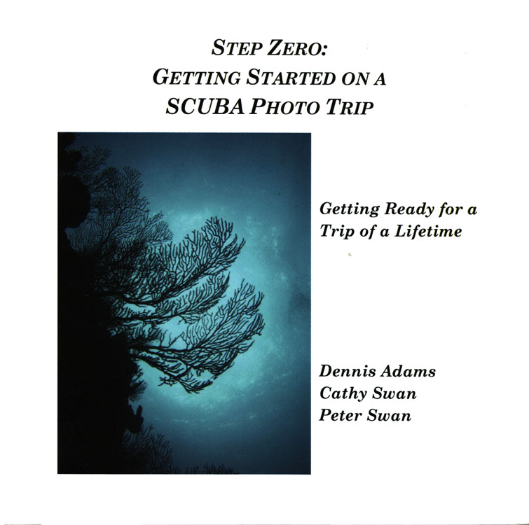 Step Zero: Getting Started on a SCUBA Photo Trip