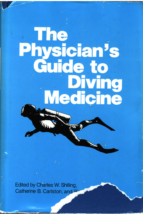 The Physicians Guide to Diving Medicine